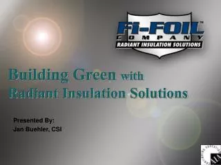 Building Green with Radiant Insulation Solutions