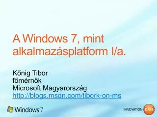 A Windows 7, mint alkalmazásplatform I/a.