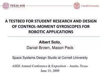 A TESTBED FOR STUDENT RESEARCH AND DESIGN OF CONTROL-MOMENT GYROSCOPES FOR ROBOTIC APPLICATIONS