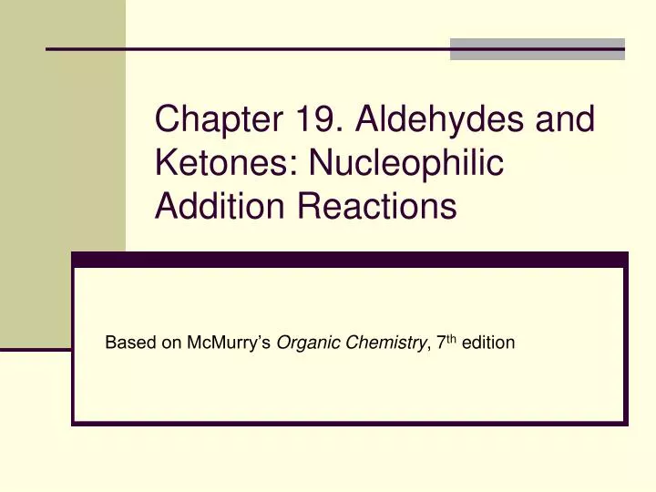 chapter 19 aldehydes and ketones nucleophilic addition reactions