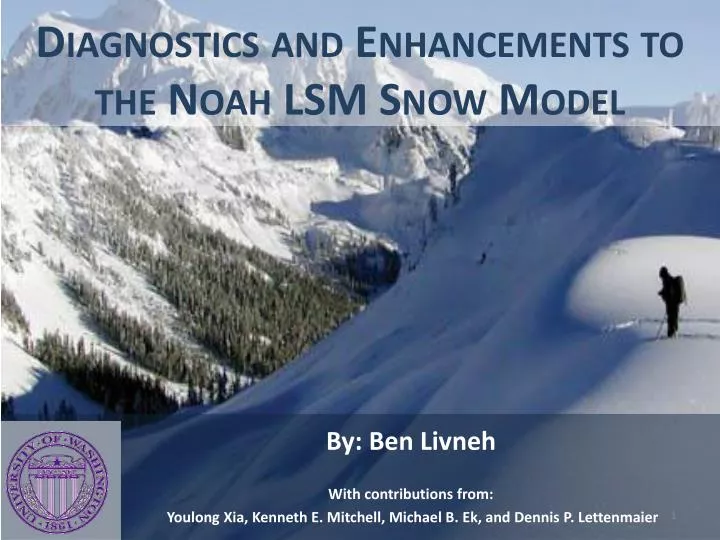 diagnostics and enhancements to the noah lsm snow model