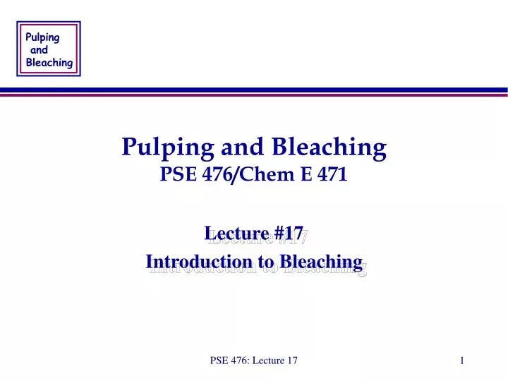 pulping and bleaching pse 476 chem e 471