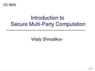 Introduction to Secure Multi-Party Computation