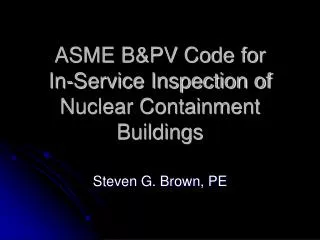 ASME B&amp;PV Code for In-Service Inspection of Nuclear Containment Buildings