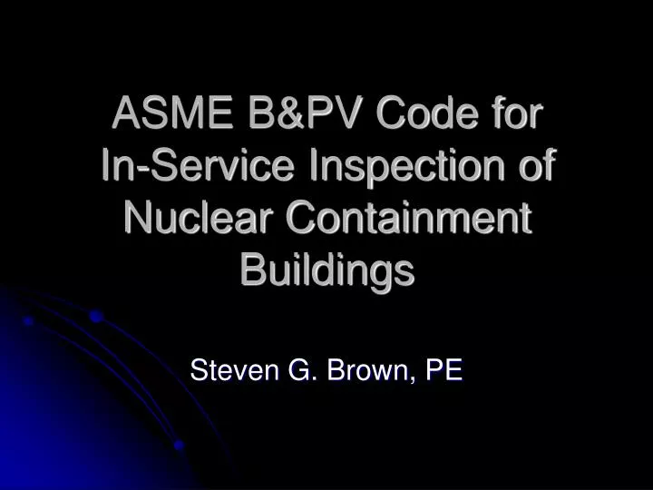 asme b pv code for in service inspection of nuclear containment buildings