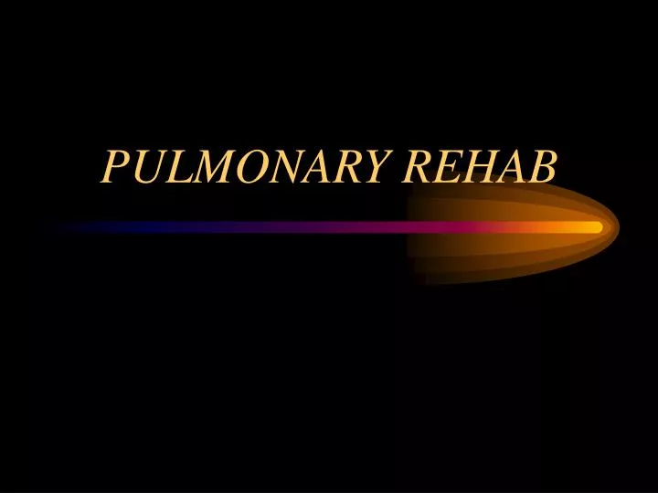 pulmonary rehab