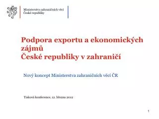 Podpora exportu a ekonomických zájmů České republiky v zahraničí