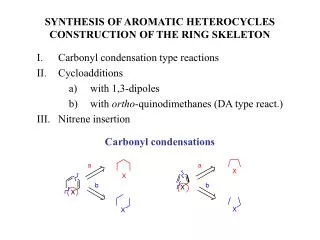 SYNTHESIS OF AROMATIC HETEROCYCLES CONSTRUCTION OF THE RING SKELETON