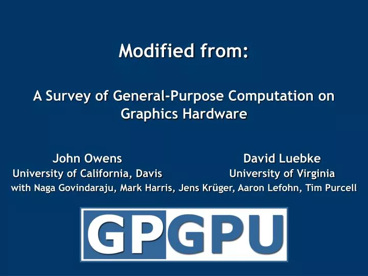 modified from a survey of general purpose computation on graphics hardware
