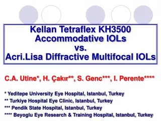 Kellan Tetraflex KH3500 Accommodative IOLs vs. Acri.Lisa Diffractive Multifocal IOLs