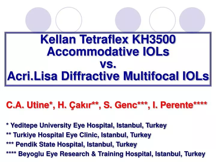 kellan tetraflex kh3500 accommodative iols vs acri lisa diffractive multifocal iols