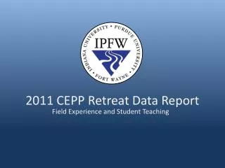 2011 CEPP Retreat Data Report