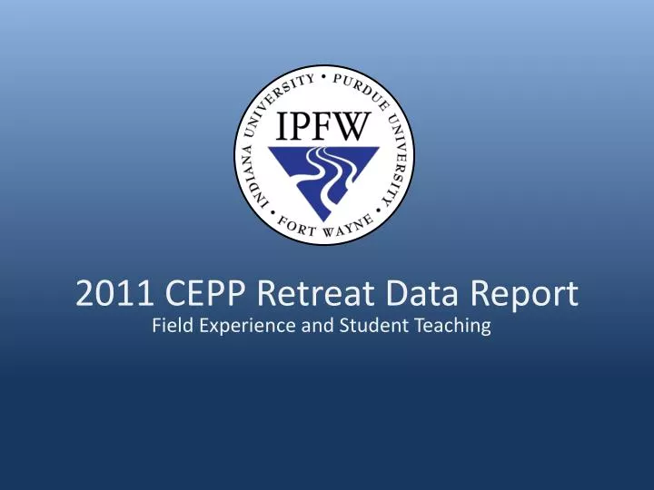 2011 cepp retreat data report