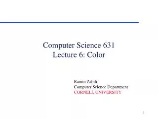 Computer Science 631 Lecture 6: Color