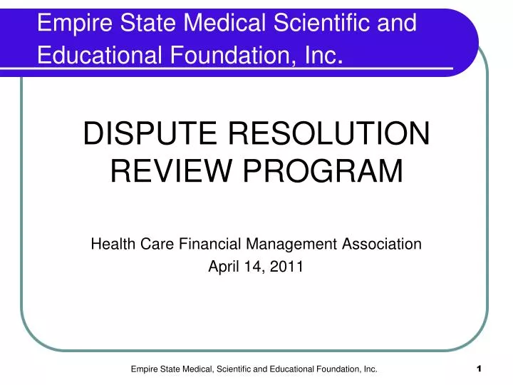 dispute resolution review program health care financial management association april 14 2011