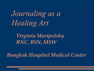 Journaling as a 	Healing Art