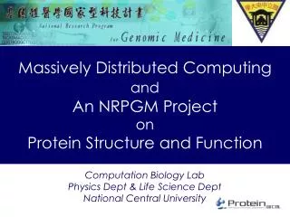 Massively Distributed Computing and An NRPGM Project on Protein Structure and Function