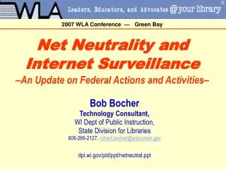 Net Neutrality and Internet Surveillance – An Update on Federal Actions and Activities –