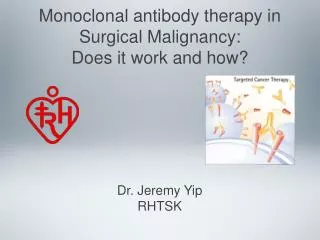 Monoclonal antibody therapy in Surgical Malignancy: Does it work and how?