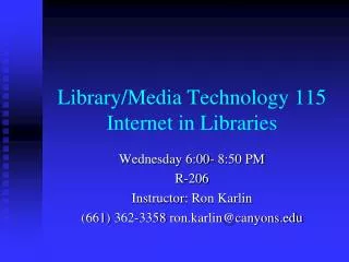 Library/Media Technology 115 Internet in Libraries