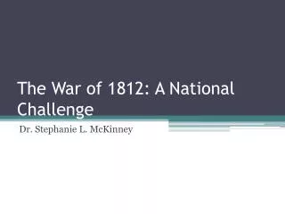 The War of 1812: A National Challenge