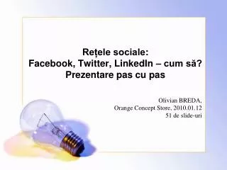 Rețele sociale : Facebook, Twitter, LinkedIn – cum să? Prezentare pas cu pas