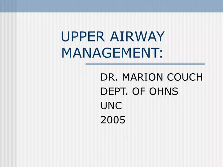 PPT - UPPER AIRWAY MANAGEMENT: PowerPoint Presentation, free download ...