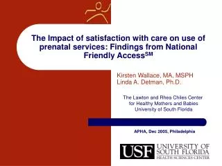 The Impact of satisfaction with care on use of prenatal services: Findings from National Friendly Access SM
