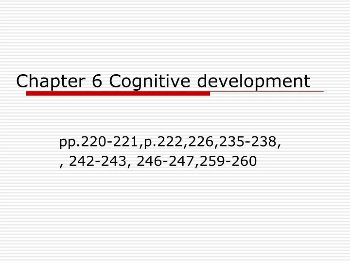 chapter 6 cognitive development