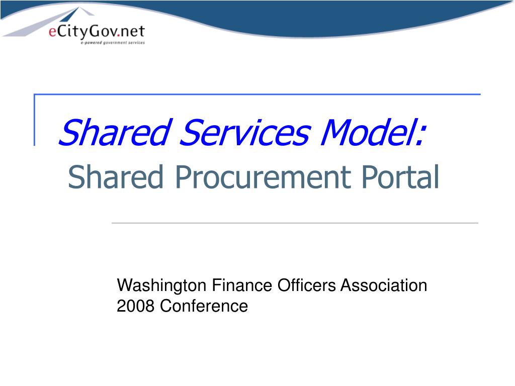 PPT - Shared Services Model: Shared Procurement Portal PowerPoint ...