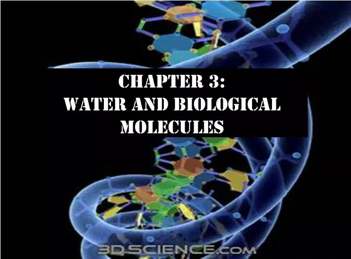 chapter 3 water and biological molecules