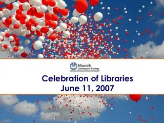 Celebration of Libraries June 11, 2007