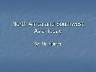 North Africa and Southwest Asia Today