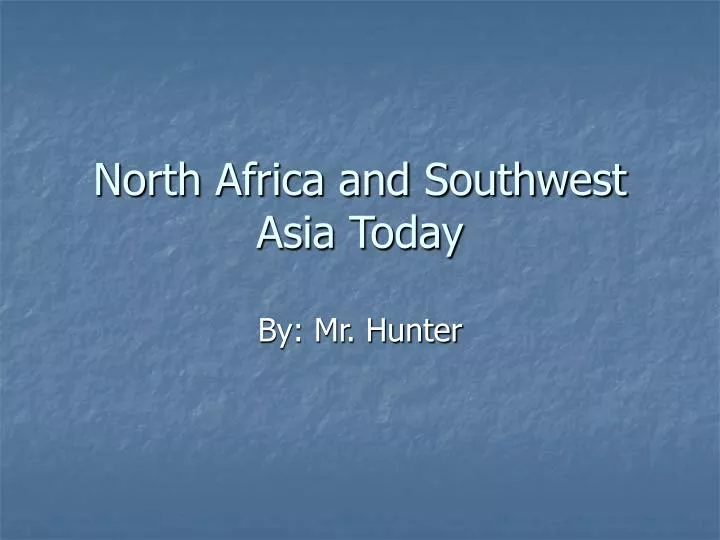 north africa and southwest asia today