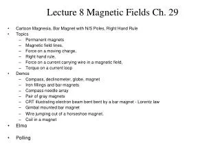 Lecture 8 Magnetic Fields Ch. 29