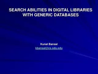 SEARCH ABILITIES IN DIGITAL LIBRARIES WITH GENERIC DATABASES
