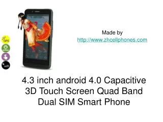4.3 inch android 4.0 Capacitive 3D Touch Screen Quad Band Du