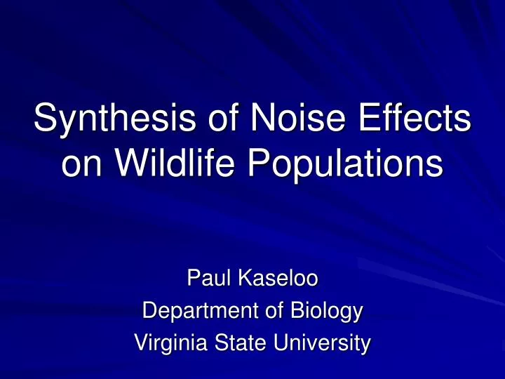 synthesis of noise effects on wildlife populations