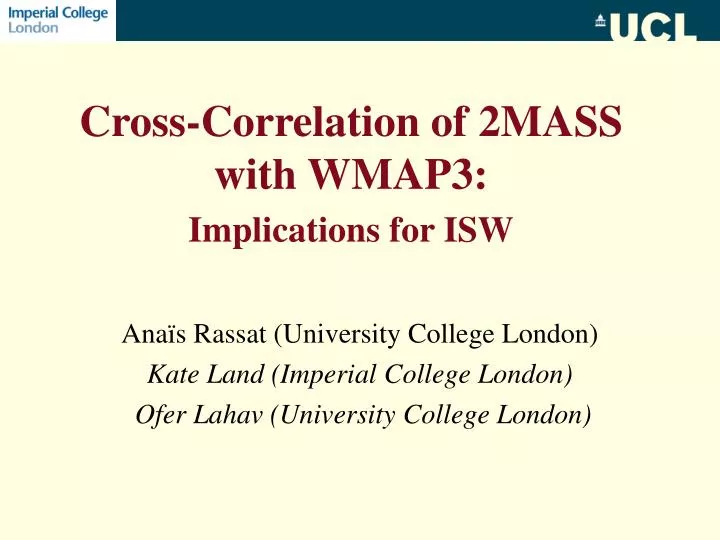 cross correlation of 2mass with wmap3 implications for isw