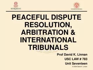 PEACEFUL DISPUTE RESOLUTION, ARBITRATION &amp; INTERNATIONAL TRIBUNALS