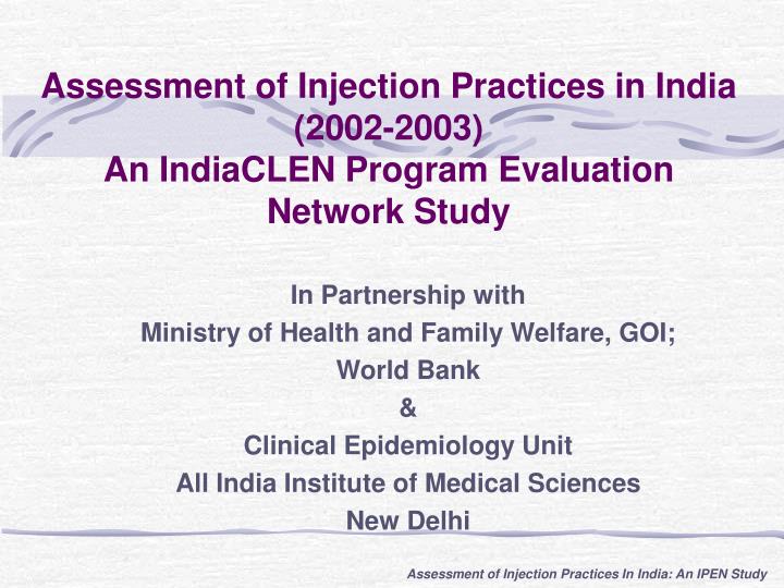 assessment of injection practices in india 2002 2003 an indiaclen program evaluation network study
