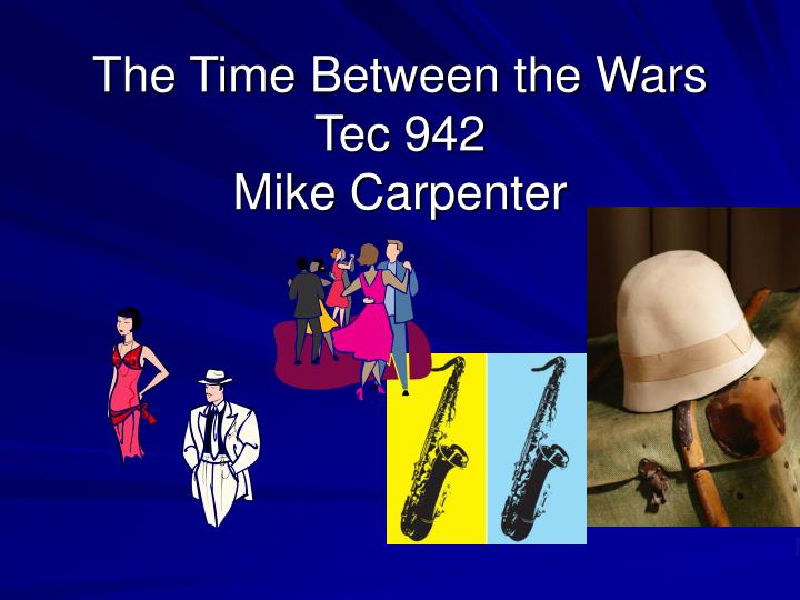 the time between the wars tec 942 mike carpenter