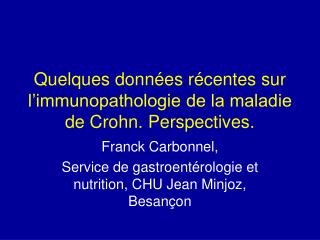 quelques donn es r centes sur l immunopathologie de la maladie de crohn perspectives