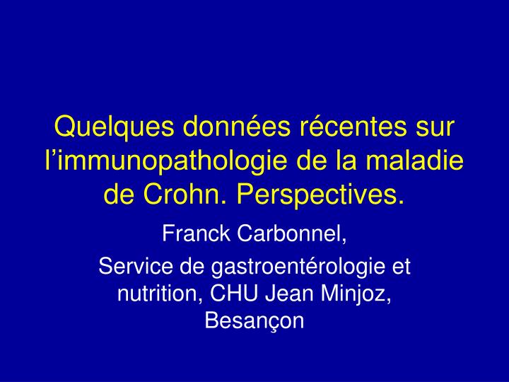 quelques donn es r centes sur l immunopathologie de la maladie de crohn perspectives