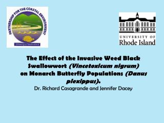 The Effect of the Invasive Weed Black Swallowwort (Vincetoxicum nigrum) on Monarch Butterfly Populations (Danus plexip