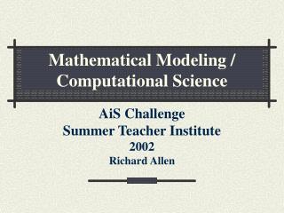 Mathematical Modeling / Computational Science