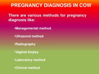 PREGNANCY DIAGNOSIS IN COW