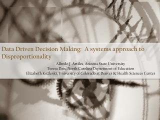 Data Driven Decision Making: A systems approach to Disproportionality
