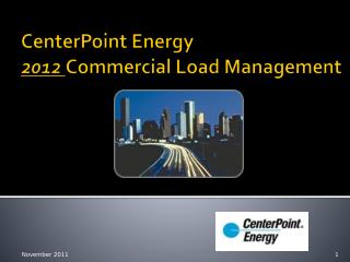 CenterPoint Energy 2012 Commercial Load Management