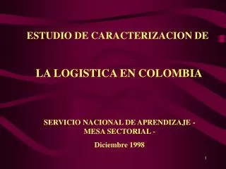 ESTUDIO DE CARACTERIZACION DE LA LOGISTICA EN COLOMBIA